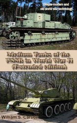 Medium Tanks of the USSR in World War II (Extended edition): Unique modern and old world war technology