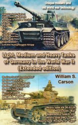 Light, Medium and Heavy Tanks of Germany in the World War II (Extended edition)