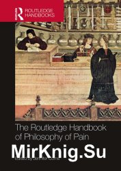 The Routledge Handbook of Philosophy of Pain
