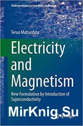 Electricity and Magnetism: New Formulation by Introduction of Superconductivity