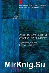 A Comparative Grammar of British English Dialects, Volume 1: Agreement, Gender, Relative Clauses