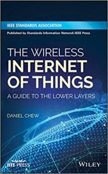 The Wireless Internet of Things: A Guide to the Lower Layers