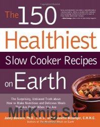 The 150 Healthiest Slow Cooker Recipes on Earth