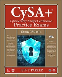 CompTIA CySA+ Cybersecurity Analyst Certification Practice Exams (Exam CS0-001)