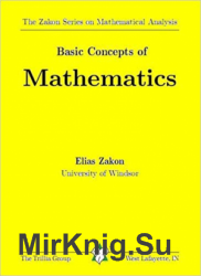 The Zakon Series on Mathematical Analysis: Basic Concepts of Mathematics