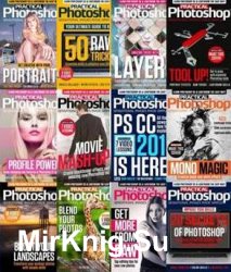 Practical Photoshop - 2018 Full Year Issues Collection