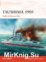 Tsushima 1905: Death of a Russian Fleet (Osprey Campaign 330)