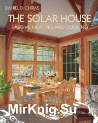 The Solar House: Passive Heating and Cooling