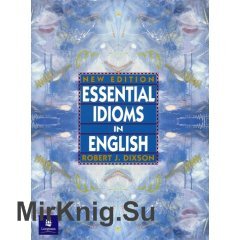 Essential Idioms in English. Основные идиомы в английском языке