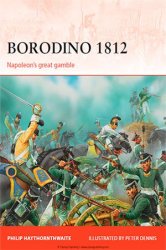 Borodino 1812: Napoleon’s great gamble (Osprey Campaign 246)