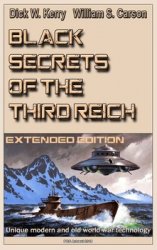 Black Secrets of the Third Reich (Extended edition): Unique modern and old world war technology