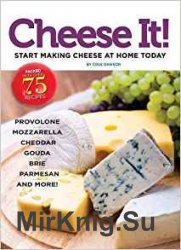 Cheese It! Start making cheese at home today