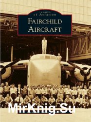Fairchild Aircraft (Images of Aviation)