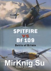 Spitfire vs Bf 109: Battle of Britain (Osprey Duel 5)