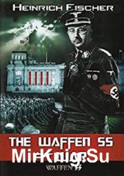 The Waffen SS at War - Hitler's Elite Soldiers