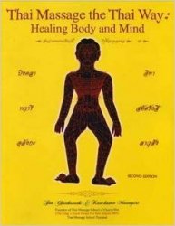 Thai Massage the Thai Way: Healing Body and Mind