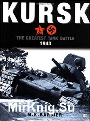 Kursk: The Greatest Tank Battle Ever Fought, 1943