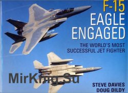 F-15 Eagle Engaged: The World’s Most Successful Jet Fighter (Osprey General Aviation)