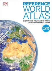 Reference World Atlas : Everything You Need to Know About Our Planet Today, 10th Edition