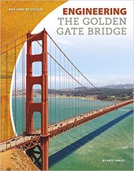 Engineering the Golden Gate Bridge (Building by Design)