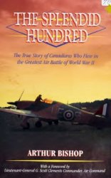 Splendid Hundred: Canadian Courage in the Battle of Britain