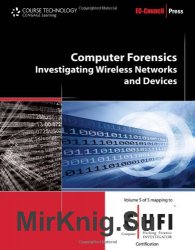 Computer Forensics: Investigating Wireless Networks and Devices