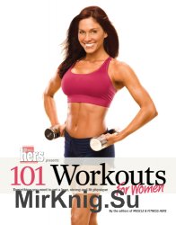 101 Workouts for Women: Everything You Need to Get a Lean, Strong, and Fit Physique