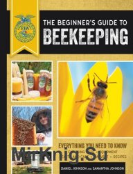The Beginner's Guide to Beekeeping:Everything You Need to Know (FFA) 2nd Edition