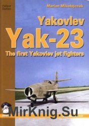 Yakovlev Yak-23: The First Yakovlev Jet Fighters (Mushroom Yellow Series 6124)