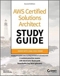 AWS Certified Solutions Architect Study Guide: Associate SAA-C01 Exam, 2nd edition