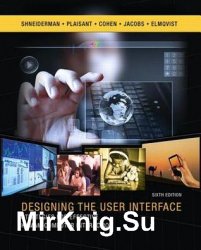 Designing the User Interface: Strategies for Effective Human-Computer Interaction. 6th Edition