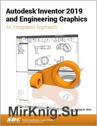 Autodesk Inventor 2019 and Engineering Graphics