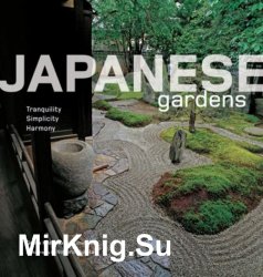 Japanese Gardens: Tranquility, Simplicity, Harmony
