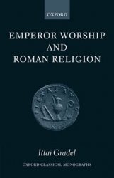 Emperor Worship and Roman Religion Emperor Worship and Roman Religion