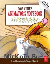 Tony Whites Animators Notebook