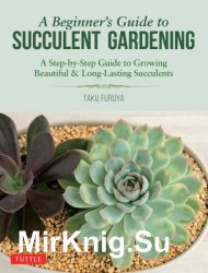 A Beginner's Guide to Succulent Gardening: A Step-by-Step Guide