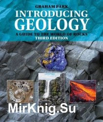 Introducing Geology: A Guide to the World of Rocks Third Edition