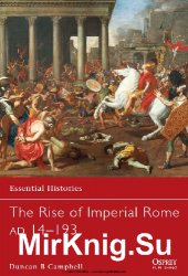 The Rise of Imperial Rome AD 14–193 (Osprey Essential Histories 76)