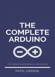 The Complete Arduino: Useful guide for Arduino | Arduino projects
