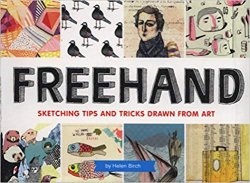 Freehand: Sketching Tricks and Tips Drawn From Art
