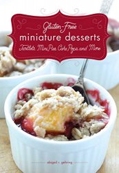 Gluten-Free Miniature Desserts: Tarts, Mini Pies, Cake Pops, and More