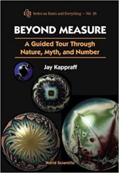 Beyond Measure: A Guided Tour Through Nature, Myth and Number