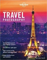 Lonely Planet's Guide to Travel Photography, 4th Edition