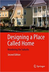 Designing a Place Called Home: Reordering the Suburbs, 2nd Edition