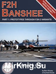 F2H Banshee in detail & scale Part 1: Prototypes Through F2H-2 Variants (Detail & Scale Series Digital Volume 3)