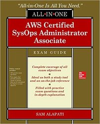 AWS Certified SysOps Administrator Associate All-in-One-Exam Guide (Exam SOA-C01)