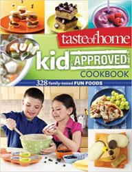 Taste of Home Kid-Approved Cookbook: 328 Family Tested Fun Foods