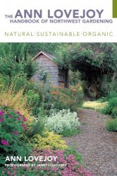 The Ann Lovejoy Handbook of Northwest Gardening, 2nd edition