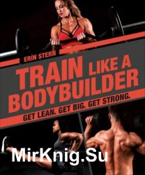 rain Like a Bodybuilder: Get Lean. Get Big. Get Strong.