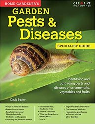 Home Gardener's Garden Pests & Diseases